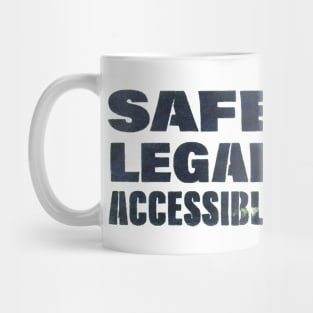 Safe Legal Accessible Mug